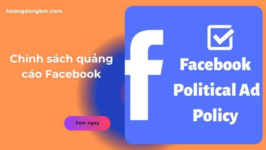 Chính sách quảng cáo Facebook 2025 – Ai cũng cần biết